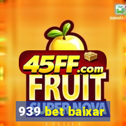 939 bet baixar